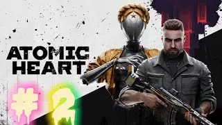 Atomic Heart Gameplay | No Commentary Part 2 | Xbox Series X