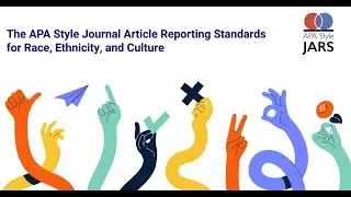 APA Style Journal Article Reporting Standards for Race, Ethnicity, and Culture