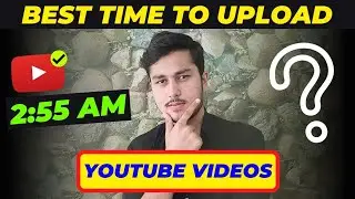 What is the Best TIME to UPLOAD YouTube Videos in (2021) 😱| Best TIME to UPLOAD YouTube Videos 🔥