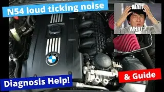 The Mysterious N54 Loud Tick
