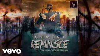 Geminithe1 - Reminisce (Music Audio)