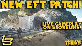 NEW PATCH! Shoreline Gameplay! (Escape From Tarkov)