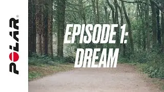 Polar | Dreams and goals with Tim Don | Episode 1/4: Dream
