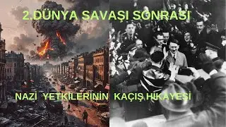 2.Dünya Savaşı Sonrası Nazi Yetkililerin Kaçış Hikayesi