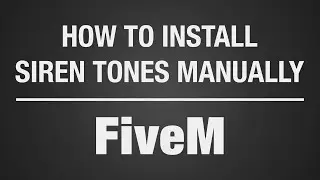 How to install siren tones manually - FiveM