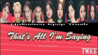 TWICE - That's All I'm Saying Color Coded Lyrics