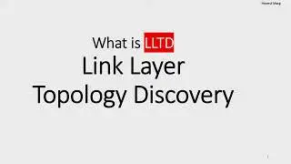What is LLTD? PPT Link Layer Topology Discovery protocol