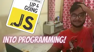 Into Programming | Book 1: Up & Going | You Don't Know JS Series