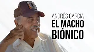 El Macho Biónico (Parte 1) - Programa 4 | Andrés García