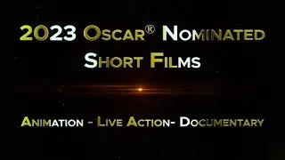 2023 Oscar Nominated Short Films - pre-nomination trailer