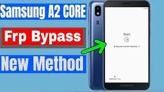Samsung A2 Core FRP Bypass A2 FRP Bypass Samsung Galaxy A2 CORE FRP unlocking without PC