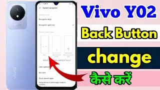 vivo y02 back button settings | vivo y02 change navigation buttons