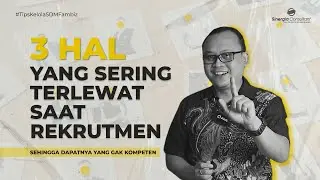 3 Hal Yang Sering Terlewat Saat Rekrutmen | Edy Nugroho | #ASKTHECOACH