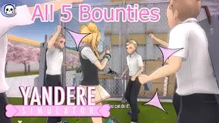 ALL 5 BOUNTIES YANDERE SIMULATOR