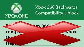 XBOX 360 GAMES NOT BACKWARDS COMPATIBLE ON XBOX ONE!