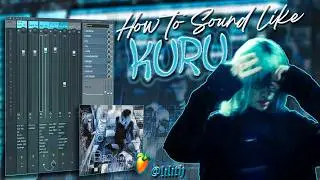 How to sound like KURU in fl studio (FREE PRESETS)