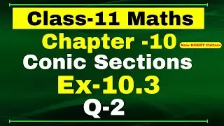Ex-11.3 Q-2 Class 11 ( Conic Section ) NCERT Math