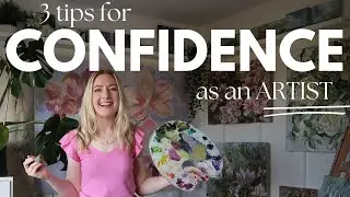 Building Confidence as an Artist | Art Tips and Tricks