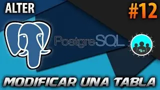 Modifying a Table - ALTER | PostgreSQL #12