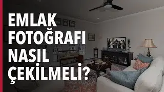 EMLAK FOTOĞRAFI NASIL ÇEKİLMELİ? EMLAK FOTOĞRAFÇISINA SORDUM