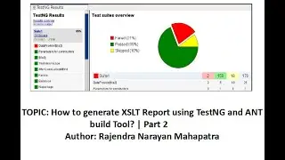 How to generate XSLT Report using TestNG and ANT build Tool? | Part 2