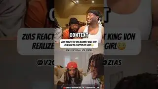 The Moment King Von Realized Zias Tapped His Girl😳 