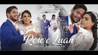 Rose + Luan {Wedding Trailer}