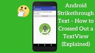 Android Strikethrough Text – How to Crossed Out a TextView (Explained)