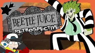 The Beetlejuice Retrospective