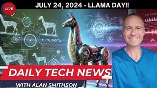 JULY 24, 2024 - Daily Technology News with Alan Smithson