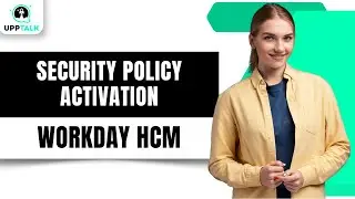 Security policy activation and management | workday time tracking tutorial | Workday | Upptalk