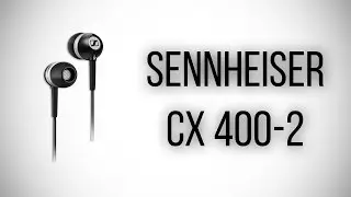 Видеообзор на Наушники Sennheiser CX400 II Precision