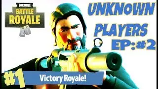 UNKNOWN FORTNITE PLAYERS // EPISODE 2 // BEST TEAM WINS