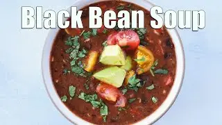 Black Bean Soup | Easy Healthy Soup Recipe