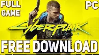 How To Download CYBERPUNK 2077 Free For PC (With Installation)