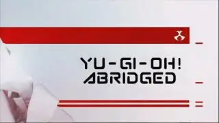 Yu Gi Oh! Bonds Beyond Time Abridged Toonami Intro [Fan Made]