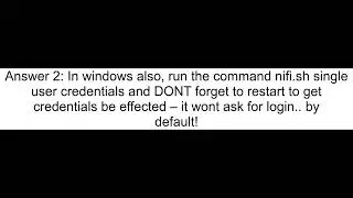 Apache NiFi Remove Username and Password login by default on UI