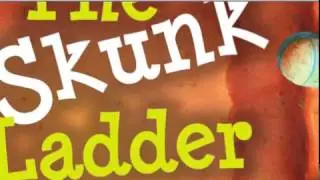 The Skunk Ladder