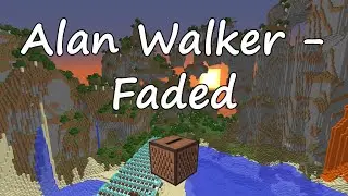 Alan Walker - Faded | Minecraft Note Blocks