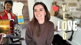 LOVE VLOG : ce que j'ai ADORÉ en avril