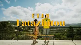 Evan - FATAZINTOU (Clip Officiel)
