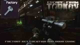 Escape From Tarkov - Factory Key Locations and Door Guide