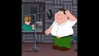 Peter Griffin sings 