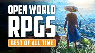 Top 25 Best Open World RPG Games of All Time That You Should Play in 2026 (NEW UPDATE)