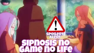 SIPNOSIS NO GAME NO LIFE