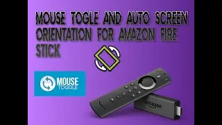 Mouse togle and auto screen orientation for Firestick