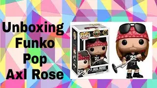 Unboxing Funko Pop Axl Rose