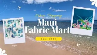 Maui Fabric Shopping