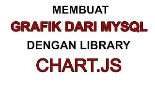 Membuat grafik dengan CHARTJS di PHP