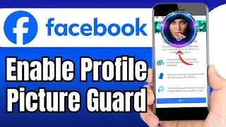 How to Enable Profile Picture Guard in Facebook